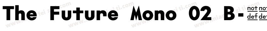 The Future Mono 02 B字体转换